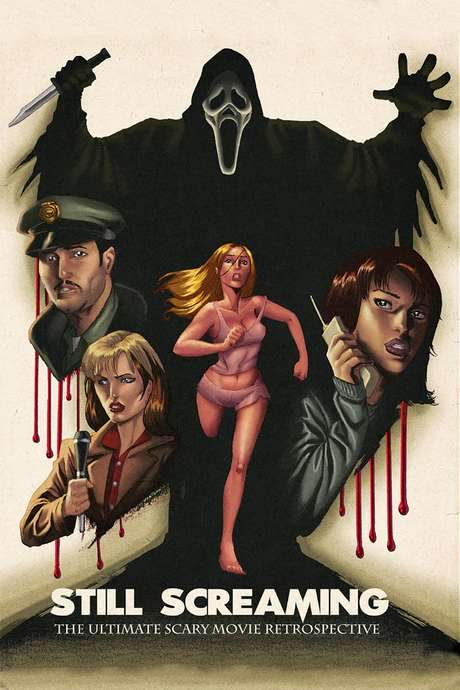 Still Screaming: The Ultimate Scary Movie Retrospective